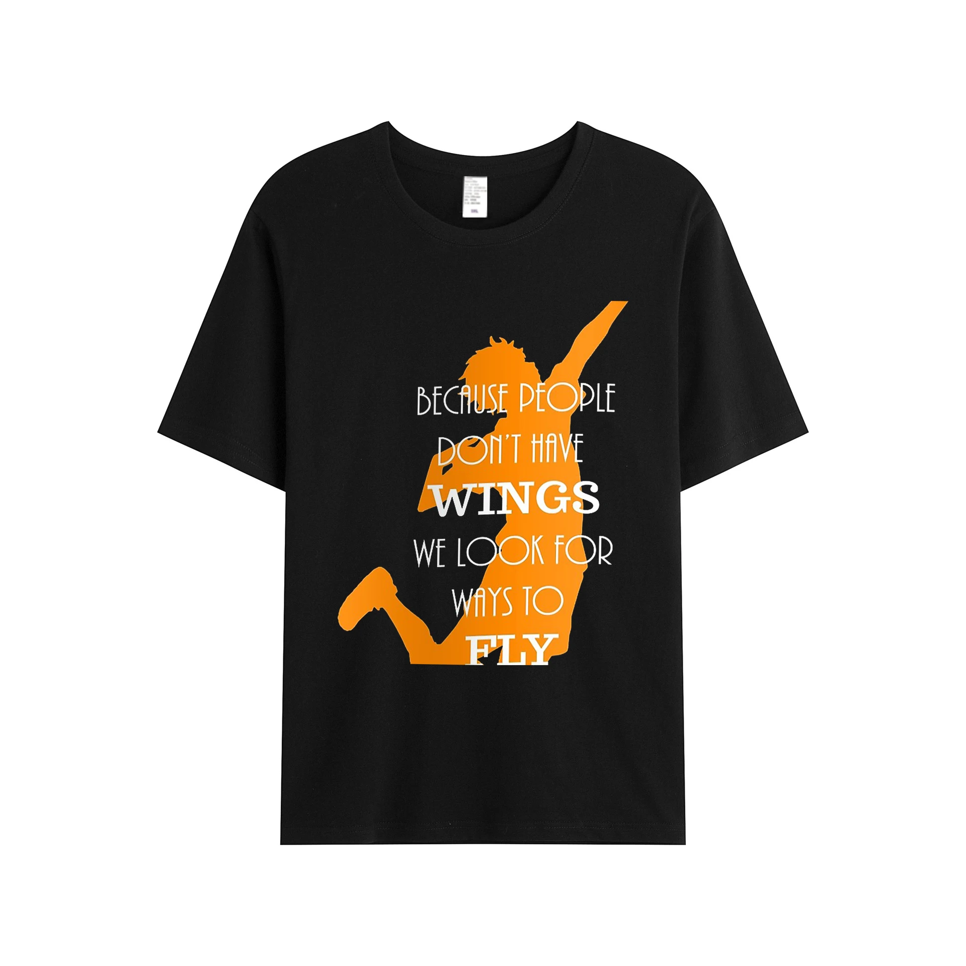 

Because People Don't Have Wings We Look For Ways To Fly T Shirt O-Neck Cool Sunlight Spring Unique Cotton Funny Casual Printing