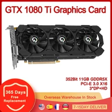 GTX 1080 Ti Graphics Card PCI-E 3.0 X16 352Bit 11GB GDDR5X 3DP+HD Video Cards for NVIDIA GeForce GTX1080Ti 11G 352 Bit
