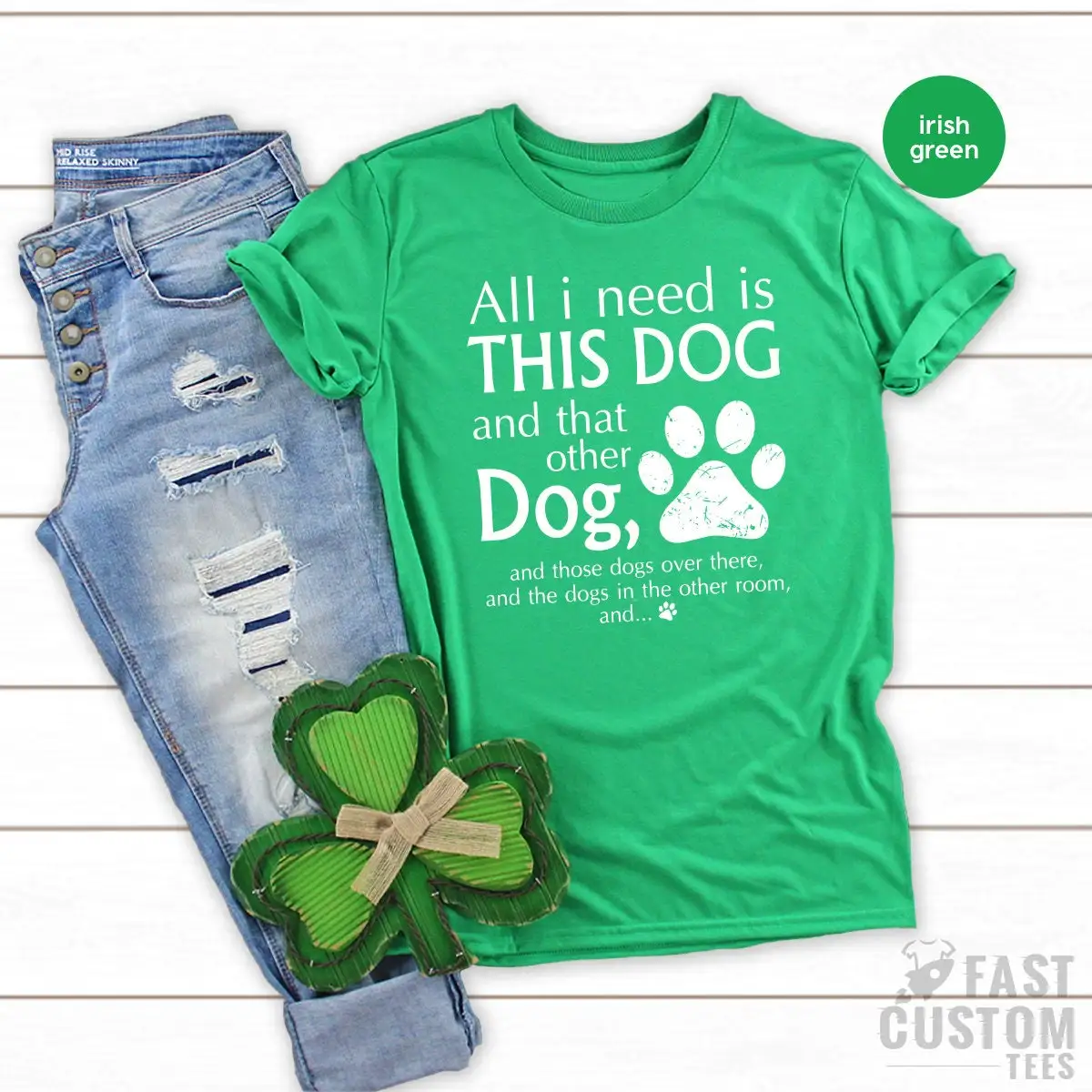 

All I Need Is This Dog and That Other Dog Slogan Women T-shirt Cute Cotton Dog Paw Prints Female Shirt 2023 Voguish Girl Tee