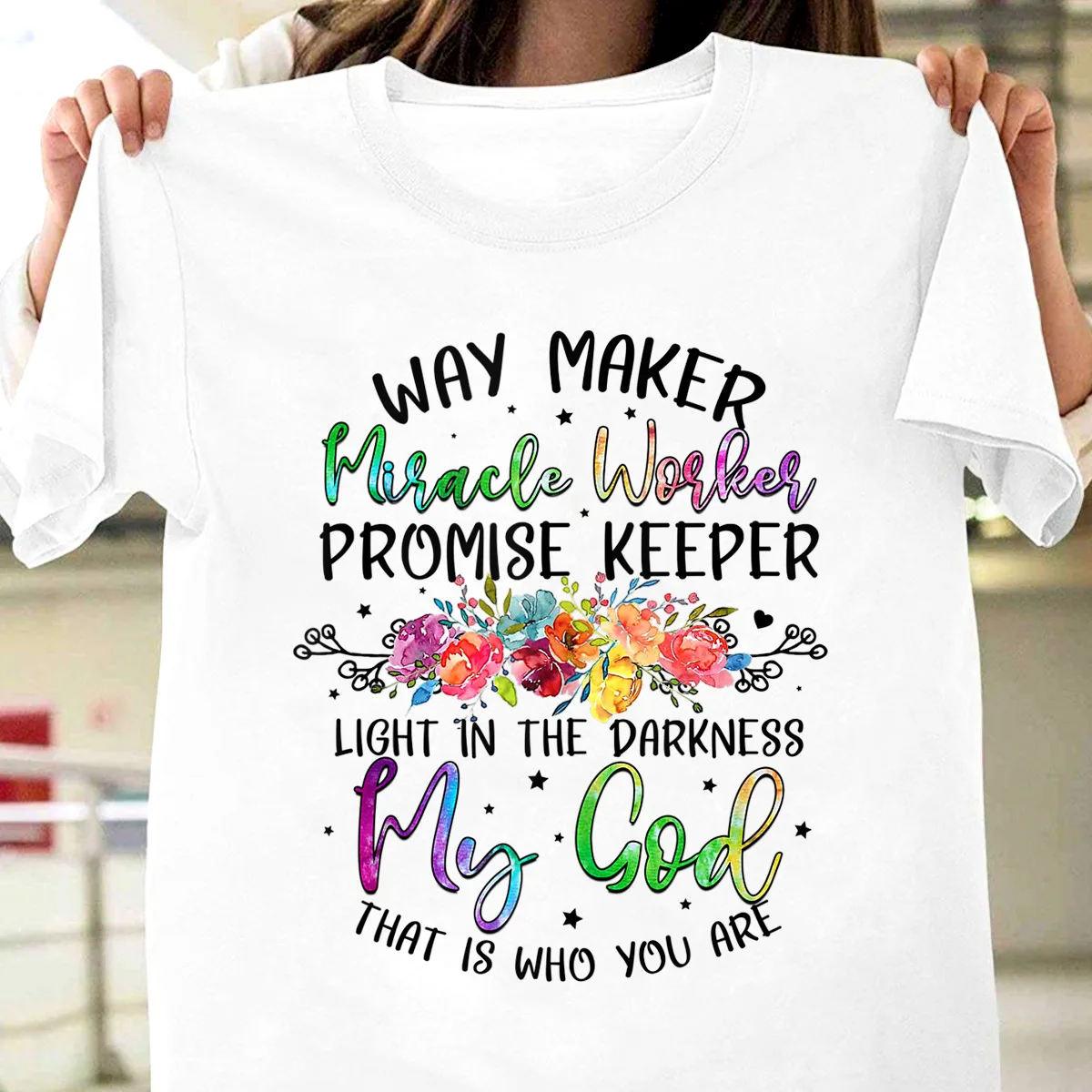 Way Maker Miracle Worker Promise Keeper Light In The T-Shirt, Christian Shirt