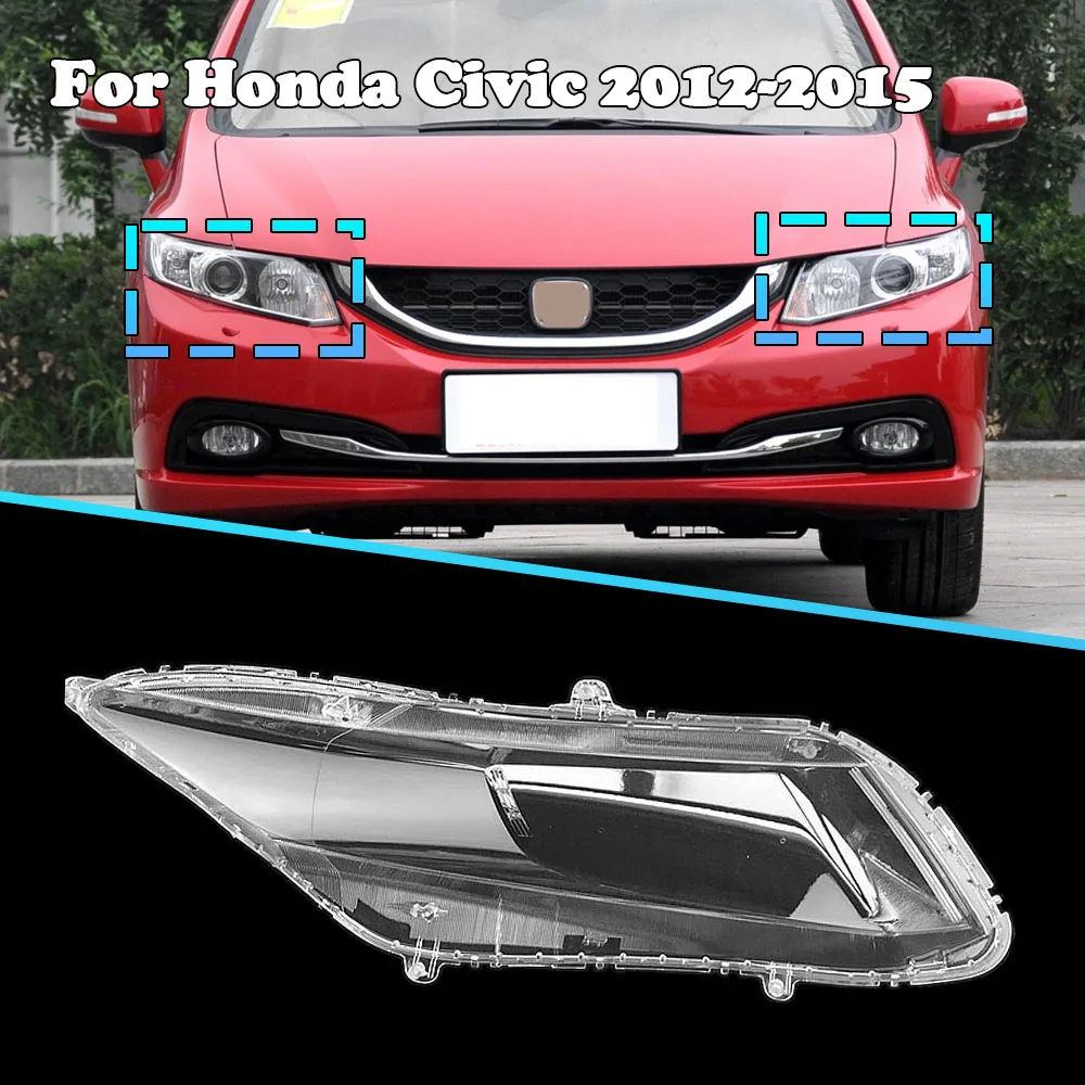 

Car Front Headlight Lens Cover For Honda Civic 2012 2013 2014 2015 Headlamp Cover Replacement Auto Shell Caps Car Accessories