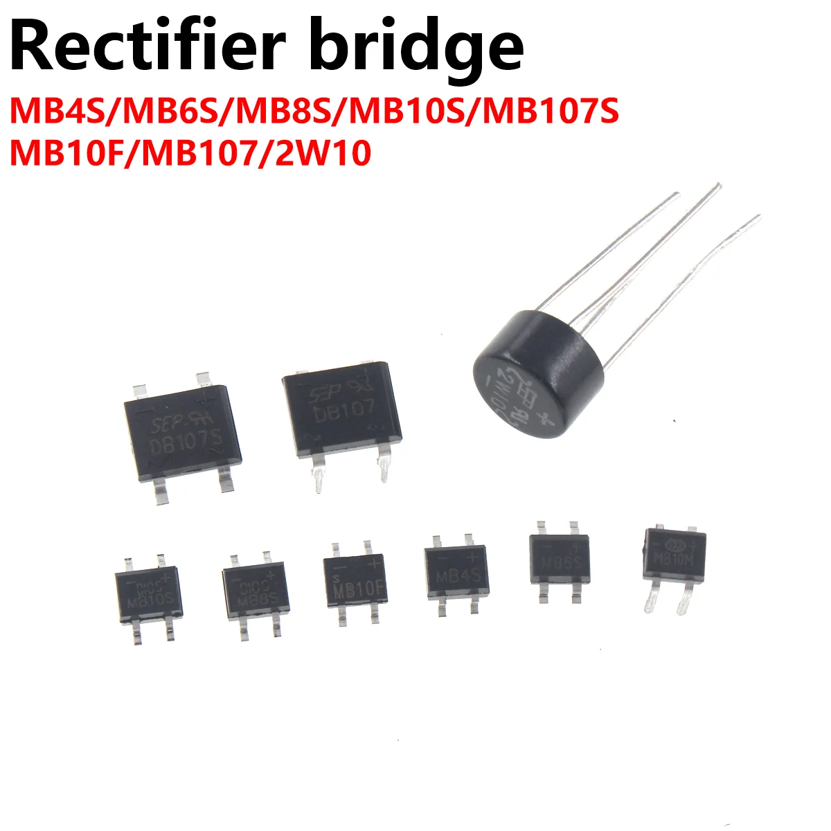 50pcs lot mb6m mb10m dip4 abs10 mb6s mb6f mb10s mb10f mb8s mb8f sop4 bridge rectifier 200/50PCS MB6S MB10S MB6F MB10F DB104S DB105S DB107S MB10M DB107 DB157S DB207 ABS6 ABS8 ABS10 ABS210 2W10