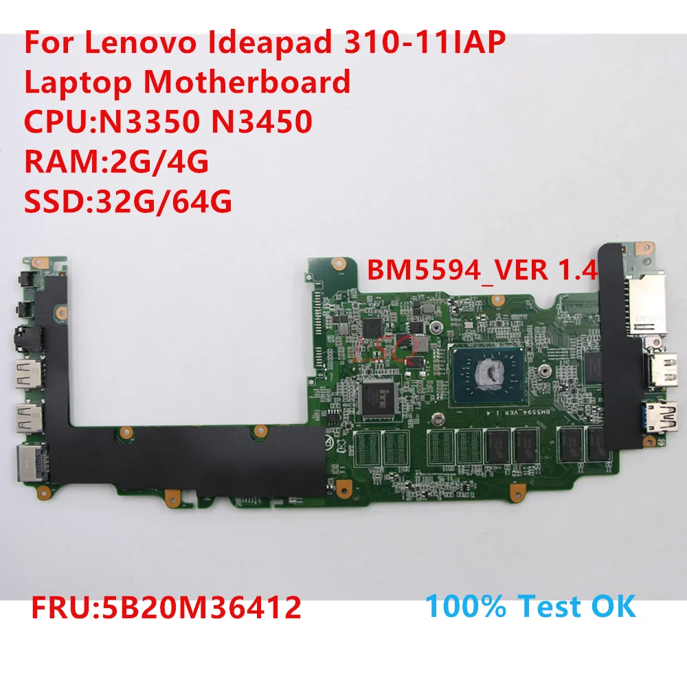 

Материнская плата BM5594_VER 1,4 для ноутбука Lenovo Ideapad 310-11IAP с процессором: N3350 N3450 FRU:5B20M36412 100% ТЕСТ ОК