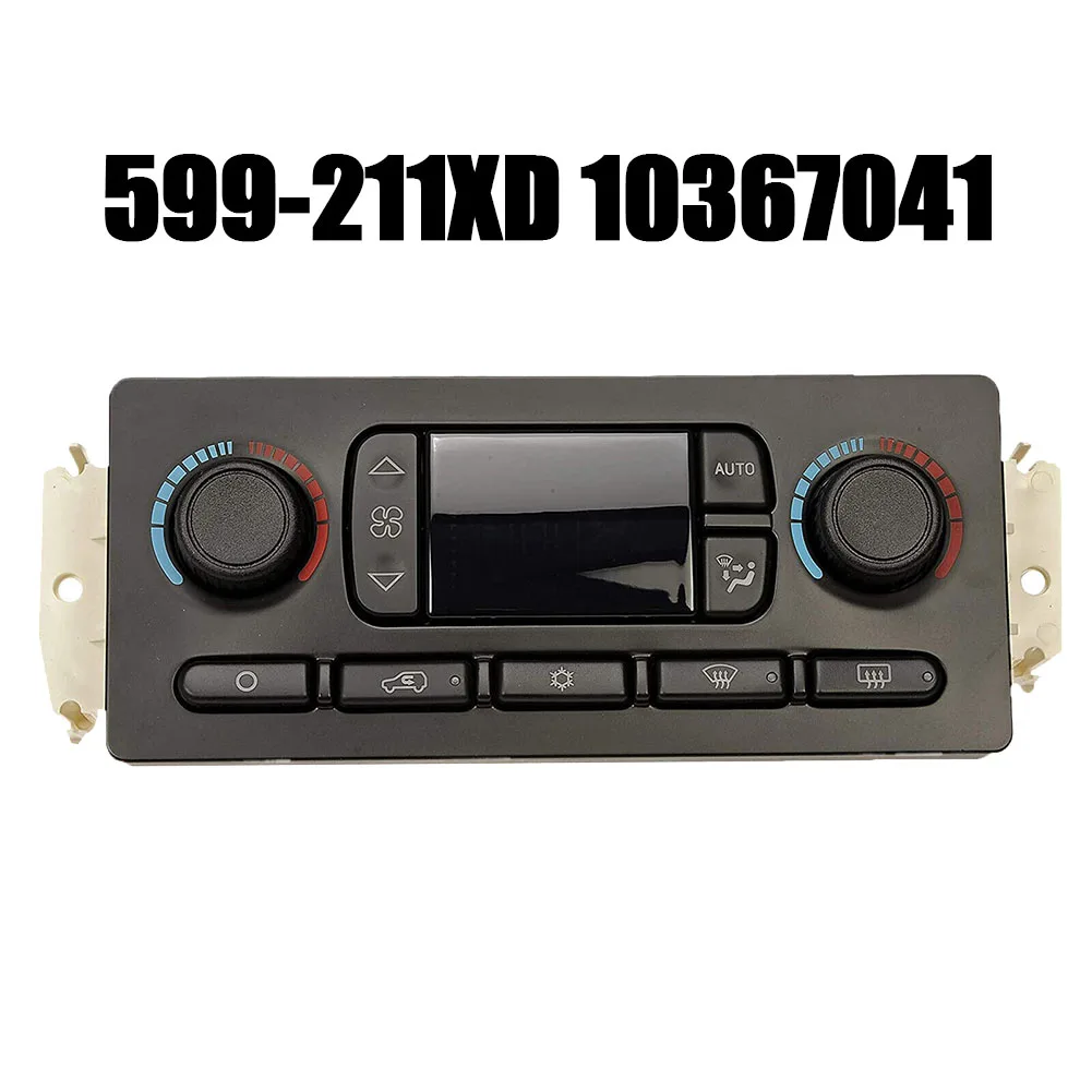 

15079112 599-211XD AC Heater Climate Control Module Improved For Chevy For GMC 599-211XD 10367041, 10367042, 10399657, 15077479