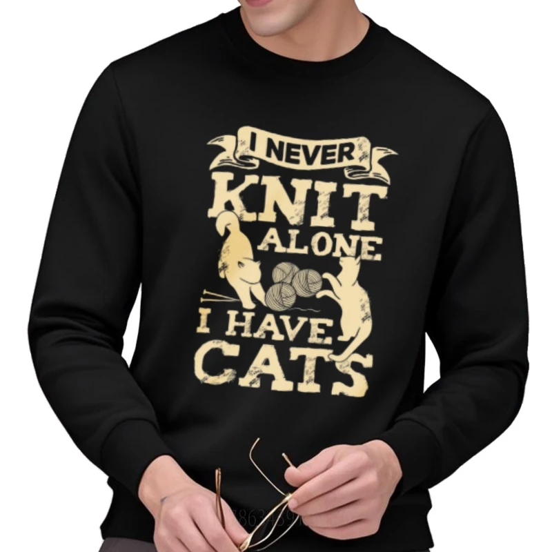 Essential pullover Autumn For him Hoodies I Never Knit Alone I Have Cats Street Wear Round Neck Sweatshirt Stylish Unisex Hoodie