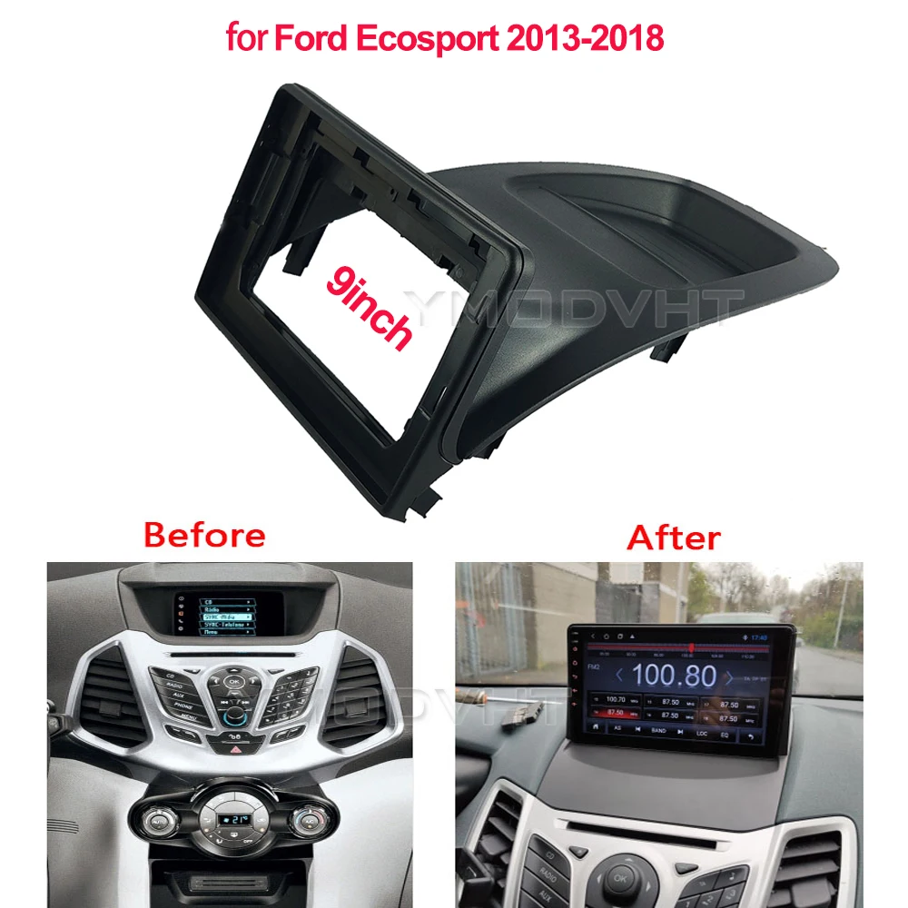 9inch Car Radio Fascia for Ford Ecosport 2013 2014 2015 2016 2017 2018