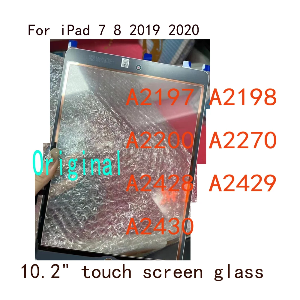 

10.2’’ Original TouchScreen Digitizer For iPad 7 8 2019 2020 A2197 A2198 A2200 A2270 A2428 A2429 A2430 Touch Screen Glass Panel