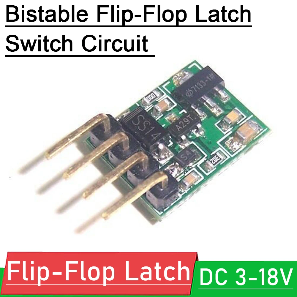 

DC 3-18V 12V Bistable Flip-Flop Latch Switch Circuit Module single Button Trigger Power-off Memory prevent false triggering new