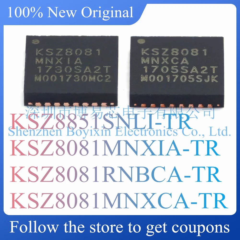 

NEW KSZ8851SNLI-TR KSZ8081MNXIA-TR KSZ8081RNBCA-TR KSZ8081MNXCA-TR.Ethernet chip.