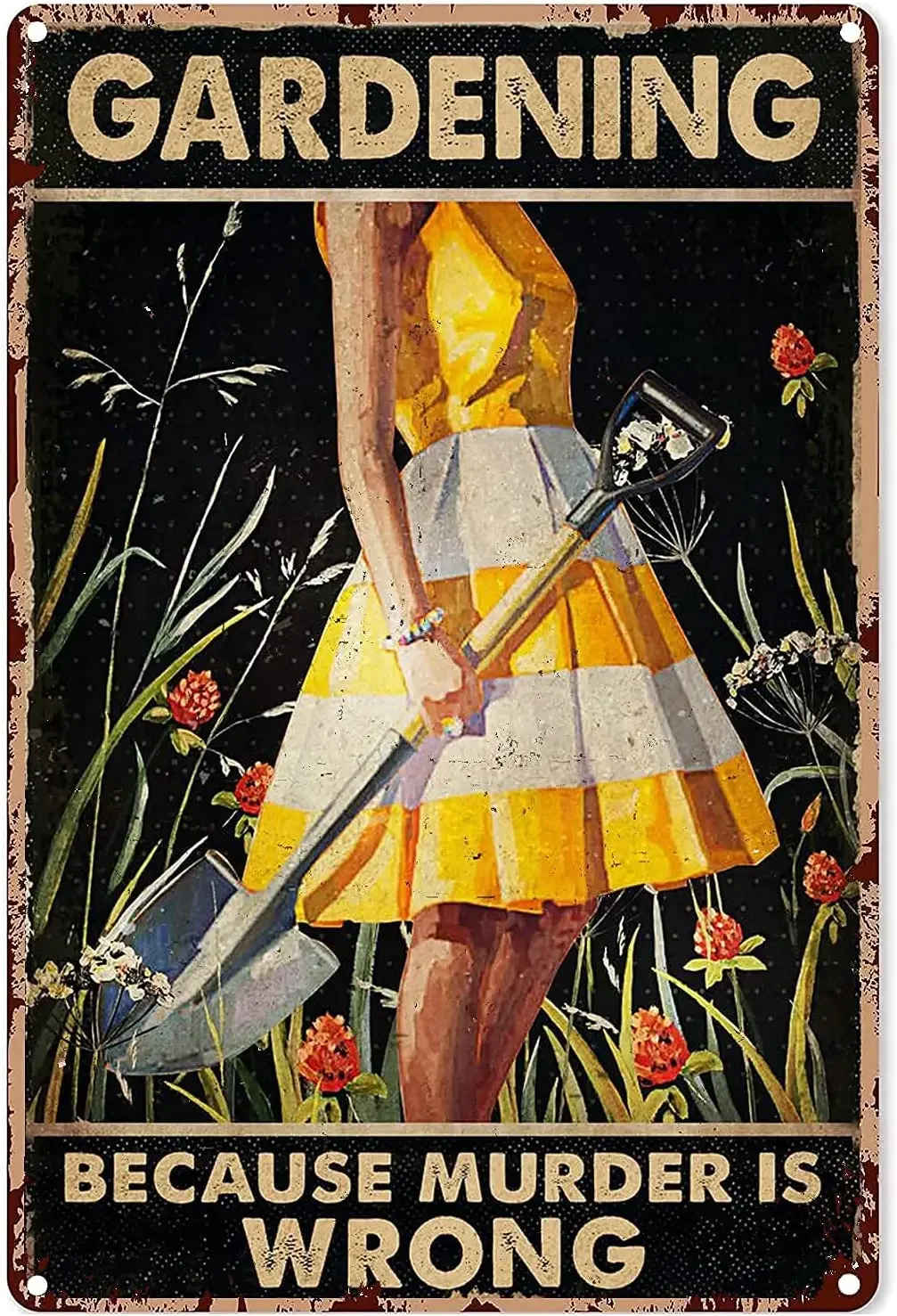 

Vintage Metal Tin Sign Gardening Because Murder is Wrong Retro Metal Sign for Garden Club Outdoor Indoor Home Wall Decorative