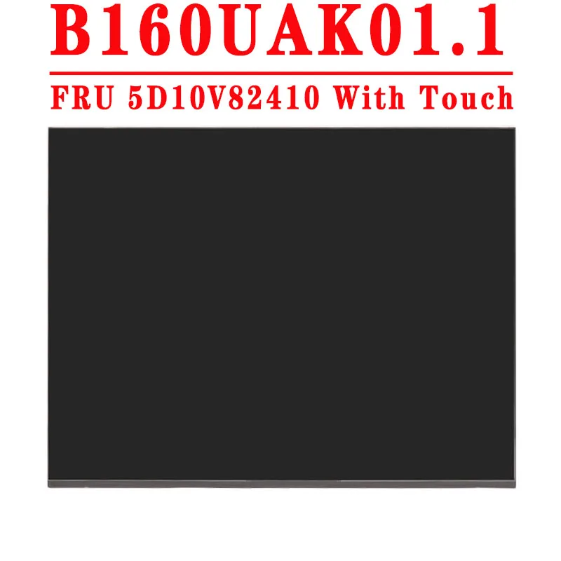 

FRU 5D10V82410 B160UAK01.1 B160UAK01 1 16,0 дюймов 1920x1200 FHD 40 контактов EDP 45% NTSC 300 cd/м² 60 Гц ЖК-дисплей для ноутбука Lenovo T16