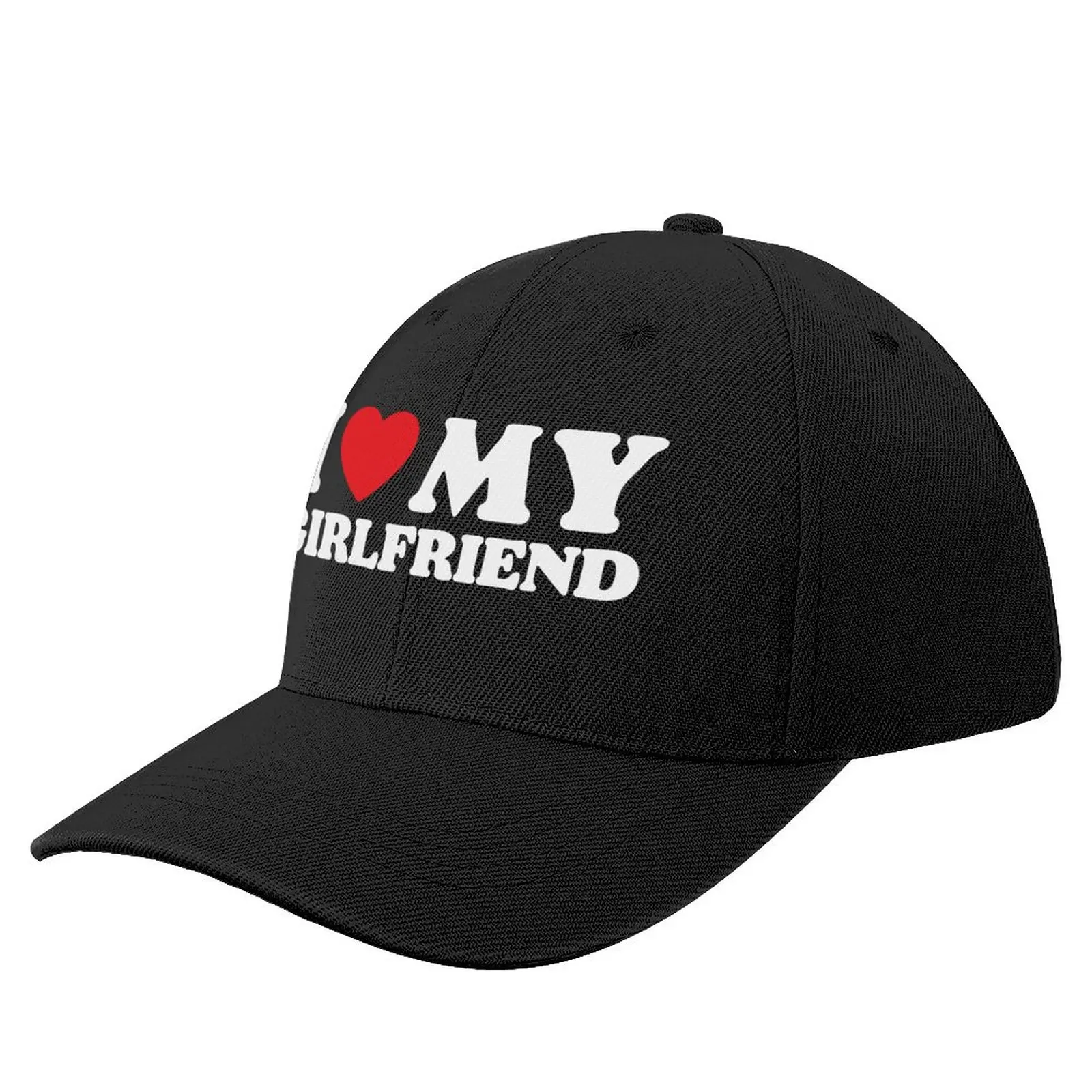 

I Love My Girlfriend Baseball Cap dad hat Sunhat Man Cap Women's