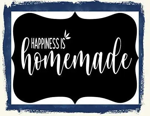 

Metal Sign-Top Shelf Novelties Happiness is Homemade Enthusiasm Inspirational Sign sp3205