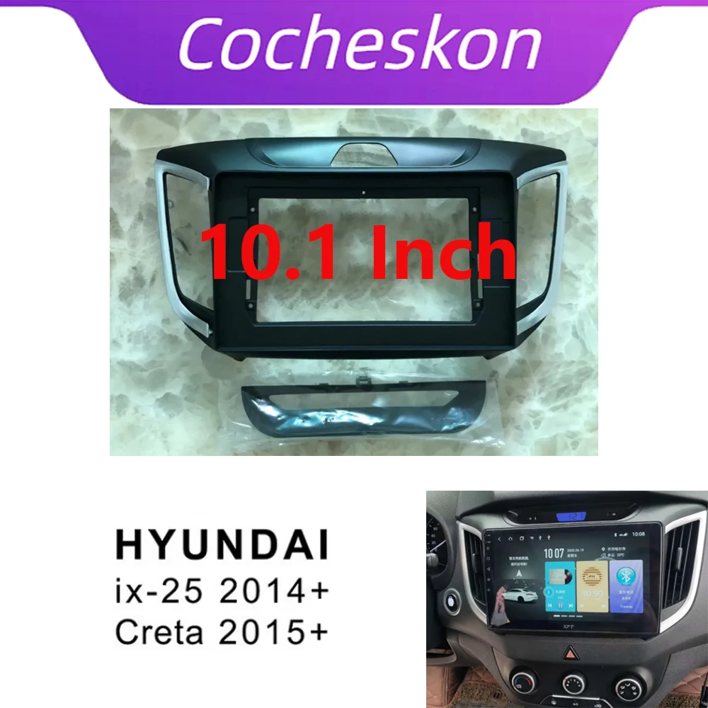 

2 Din 10.1 Inch Radio ABS PC Fascia Frame and Cable for HYUNDAI IX25 Creta 2014-2018 Panel Dashboard Installation Trim Kits