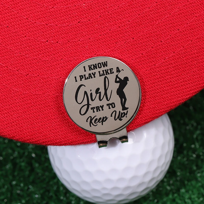 Golf Ball Mark, Golf Hat Clip I Know I Play Like A Girl Try To Keep Up Golf Ball Marker with Magnetic Hat Clip Cap Metal Clips Golf Training Aids Accessories