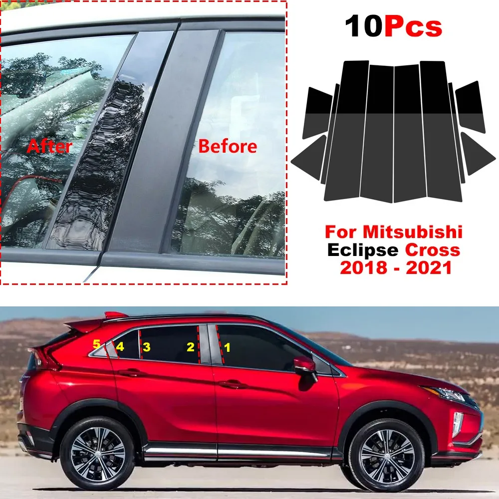 

10Pcs Car Window Door Polished Pillar Posts Cover For Mitsubishi Eclipse Cross 2018 - 2021 Window Trim Cover BC Column Sticker