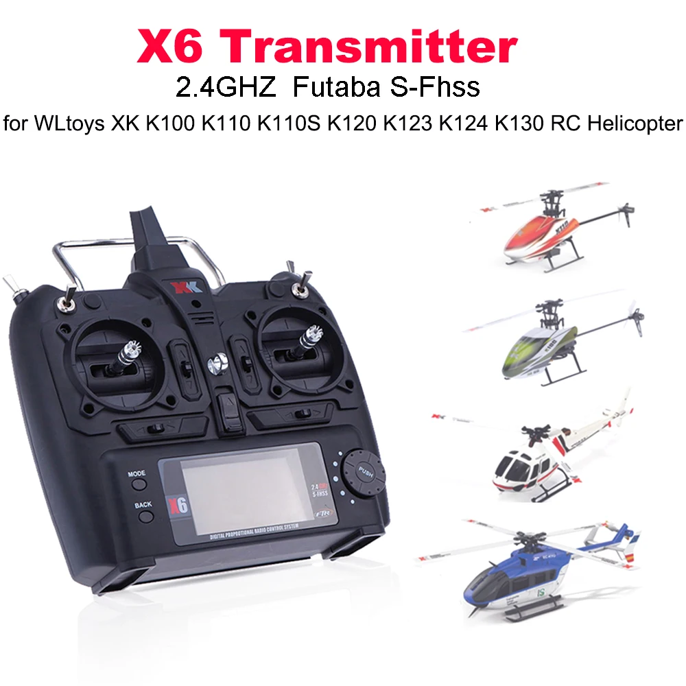 

Передатчик X6 2,4 ГГц радио для WLtoys XK K100 K110 K110S K120 K123 K124 K130 Запчасти для радиоуправляемого вертолета пульт дистанционного управления