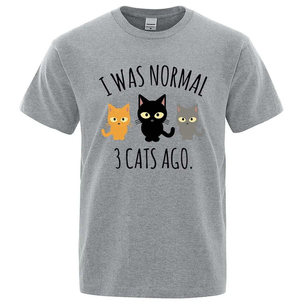 

I Was Normal 3 Cats Ago Printed Male Tee Shirts Regular Sleeve Clothes Fashion Breathable T-shirts Men Casual Summer T Shirts