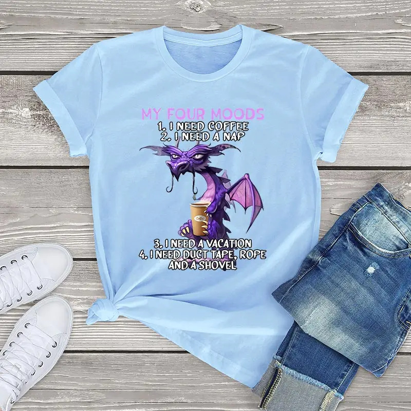 

Brand Kawaii My Four Moods T Shirt Dragon Coffee Lover Tees I Need Coffee Vacation Vintage Women's Cotton T-Shirt Tops
