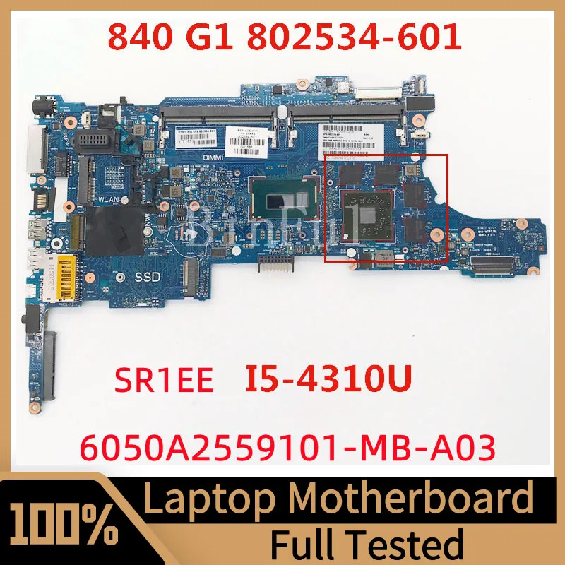 

802534-601 802534-001 802534-501 For HP 840 G1 850 G1 Laptop Motherboard 6050A2559101-MB-A03 With SR1EE I5-4310U CPU 100% Tested