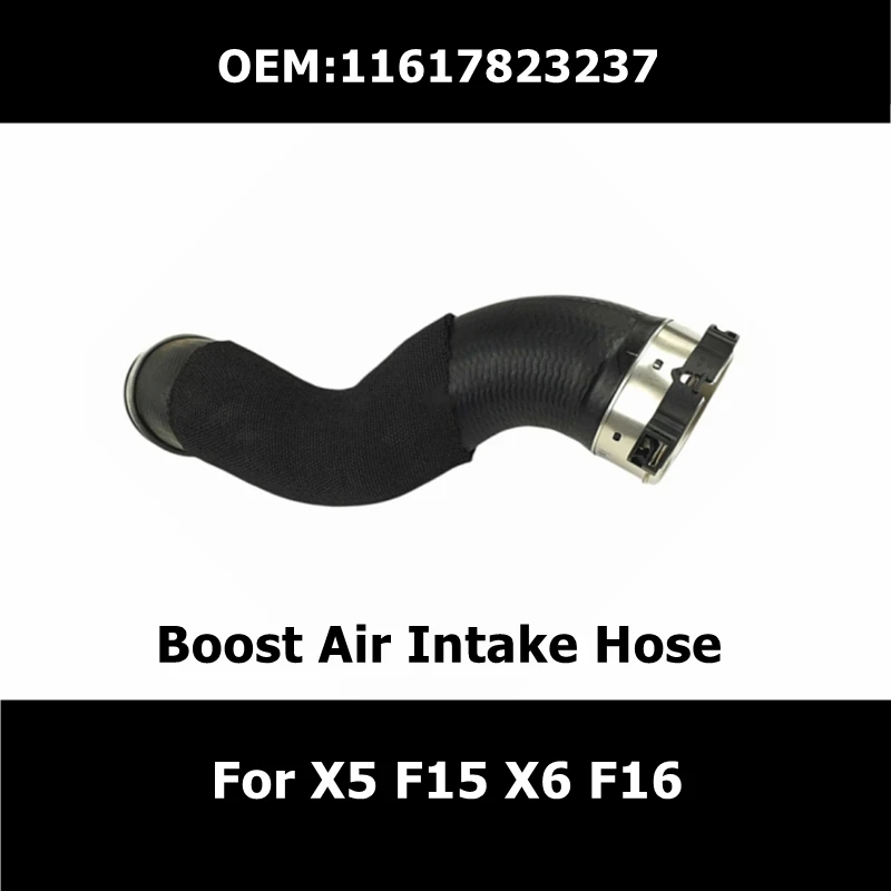 

11617823237 Turbocharger Air Intake Hose For BMW X5 F15 X6 F16 Engine Intercooler Boost Air Pipe Car Accessories