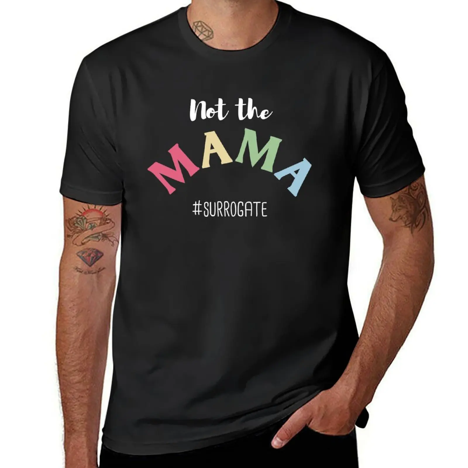 Not The Mama Surrogacy and proud Surrogate funny T-Shirt oversizeds funnys plain mens graphic t-shirts