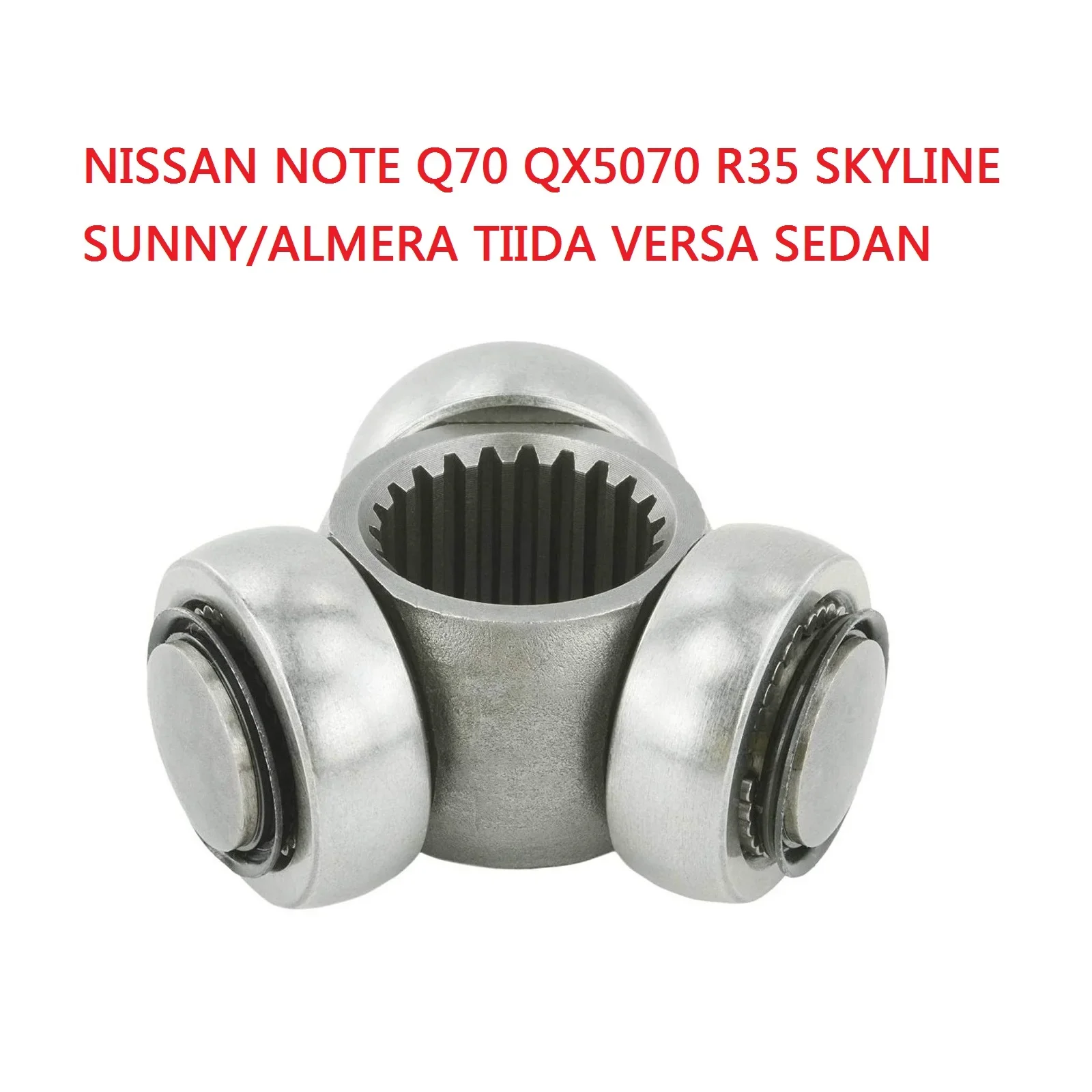 22T CV Joint Tripod hub for NISSAN NOTE Q70 QX5070 R35 SKYLINE SUNNY/ALMERA TIIDA VERSA SEDAN