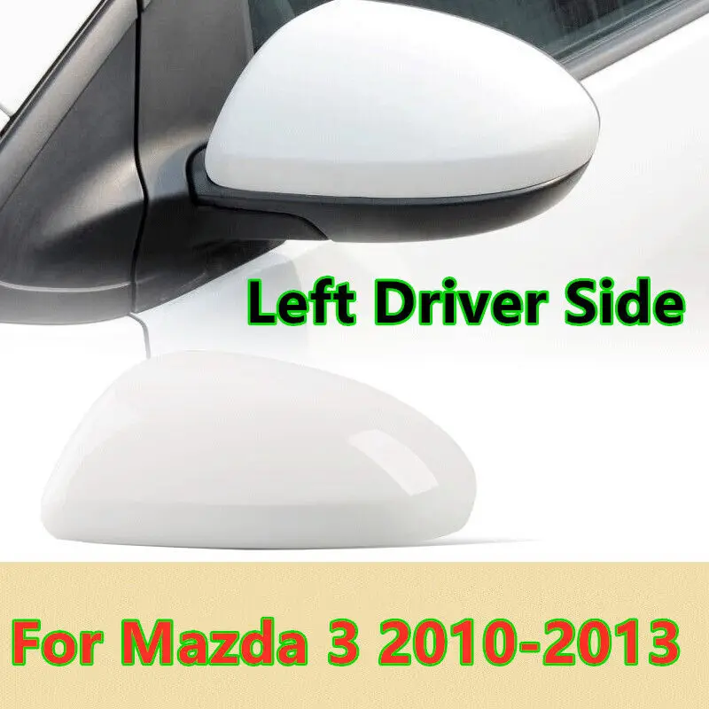 

White Left Driver Side Mirror Cover Mirror Frame Trim No-Signal Cap For Mazda 3 2010 2011 2012 2013