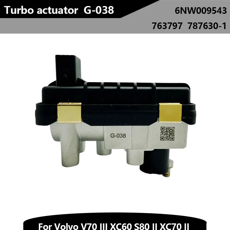 Nuovo G-038 Turbo Parts Wastegate 763797 6Nw009543 Turbocompressore Attuatore Elettrico 787630-1 Per Volvo V70 Iii Xc60 S80 Ii Xc70 Ii
