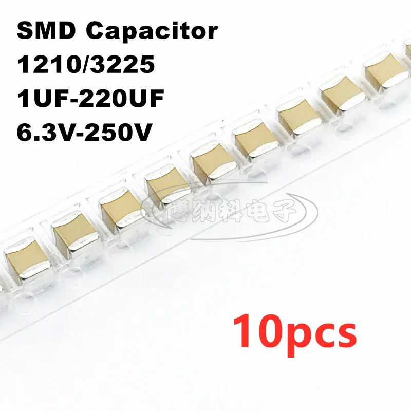 10PCS 1210 3225 SMD Capacitor 1uF-220uF 6.3V-250V X7R X5R