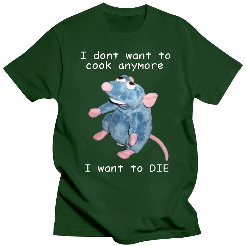 I Dont Want To Cook Anymore tshirt I Dont Want To Die T Shirt Cute Mouse T-shirt Men Women printing Harajuku Short Sleeve Tee tee shirts T-Shirts