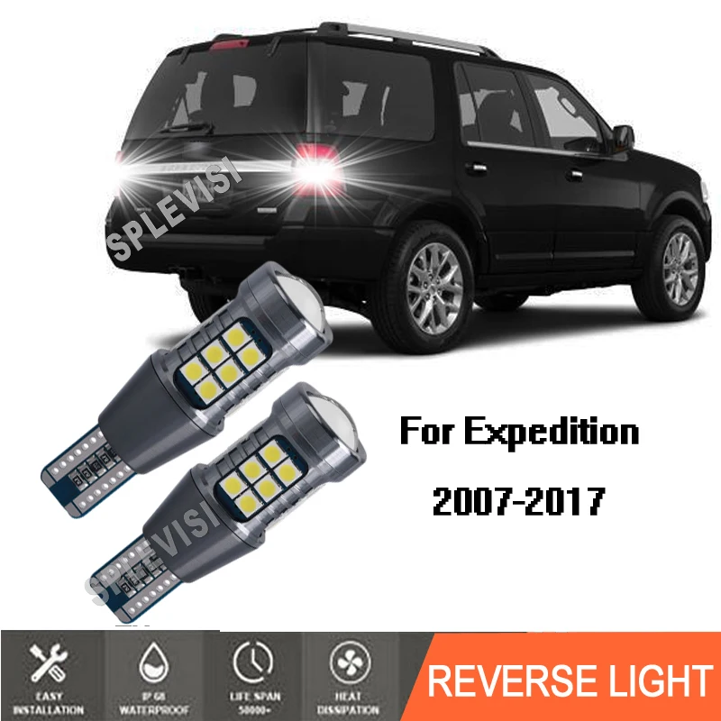 Newly Arrival LED Bulb Reverse Light Upgrade Kit for Ford Expedition 2007-2017 2008 2009 2010 2011 2012 2013 2014 2015 2016