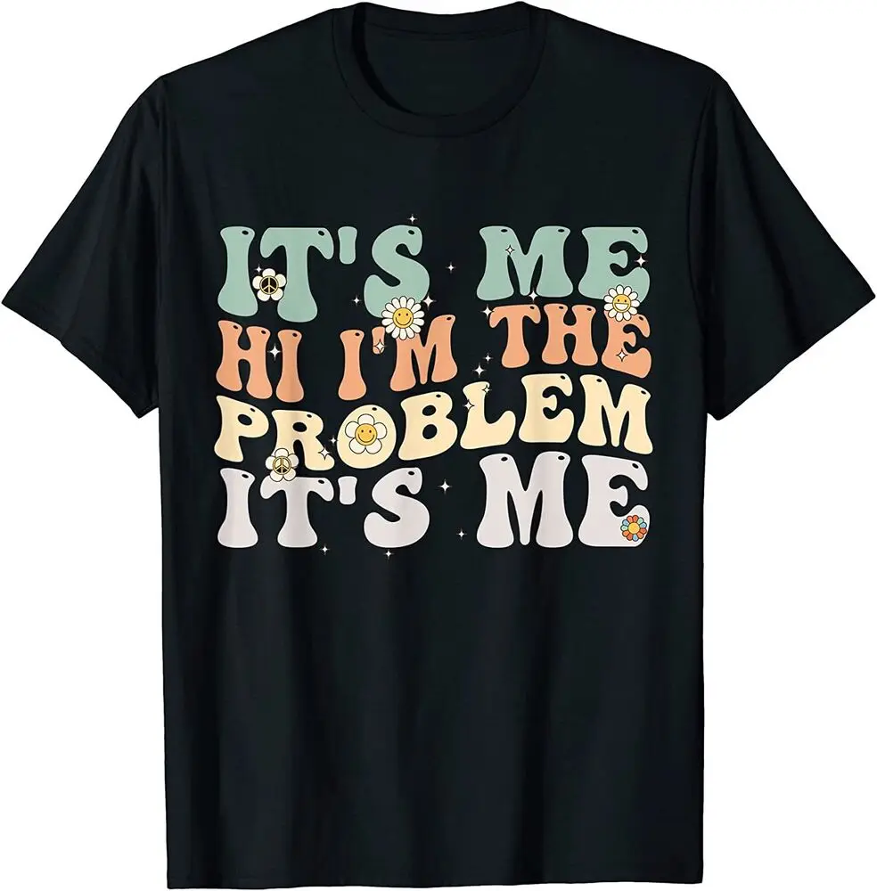 

Its Me Hi I'm The Problem Its Me Groovy T-Shirt Anime Graphic T-shirts High Quality 100%Cotton