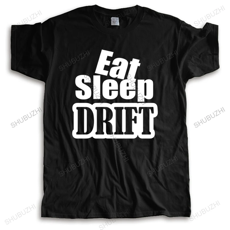 

Fashion brand t shirt mens loose Fashion Custom Print EAT SLEEP DRIFT T-shirt Black or White (S - 2XL) Mens Print O-Neck Top Tee