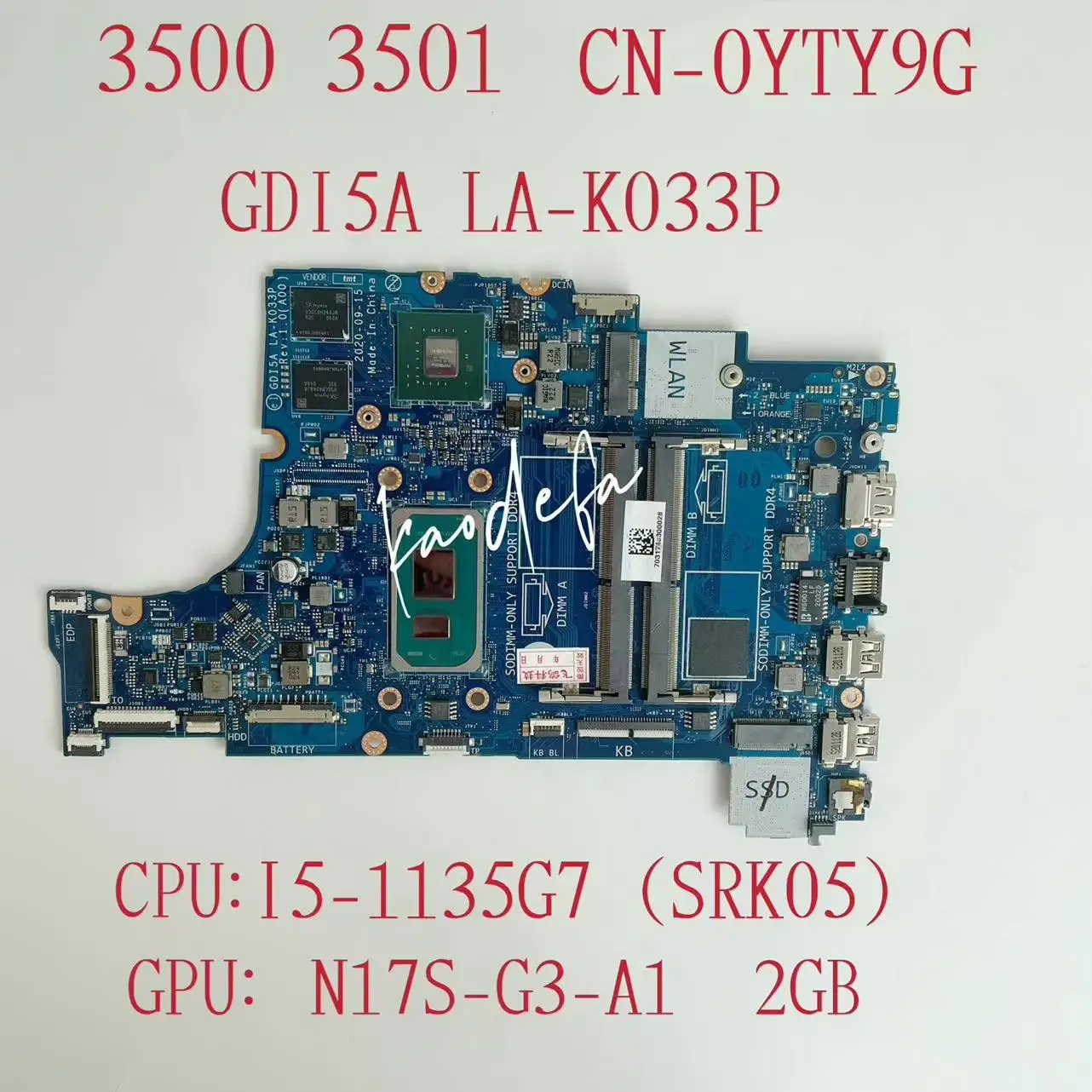 

GD15A LA-K033P Mainboard For Dell Inspiron 3500 3501 Laptop Motherboard CPU:I5-1135G7 SRK05 GPU:N17S-G3-A1 2G CN-0YTY9G 0YTY9G