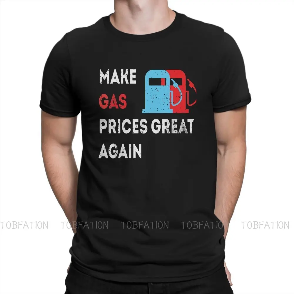 Just Stop Oil Make Gas Prices Great Again Tshirt Top Graphic Men Vintage Punk Summer Clothing Cotton Harajuku T Shirt |
