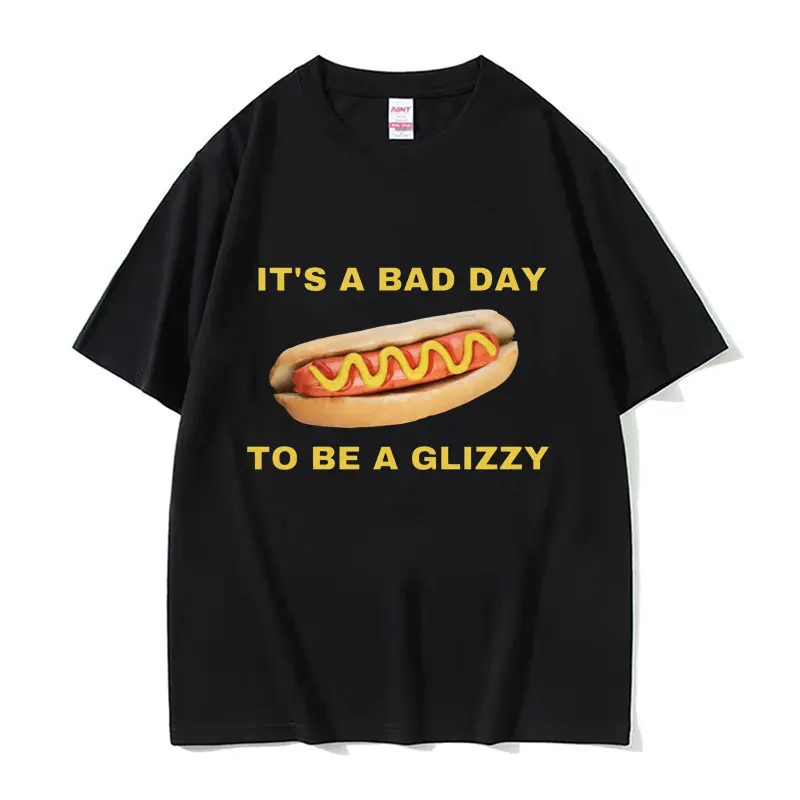 

Бесплатная доставка! Футболка с принтом «Bad Day To Be A Glizzy», забавные Графические футболки с мемом, Высококачественная хлопковая Футболка большого размера для мужчин и женщин