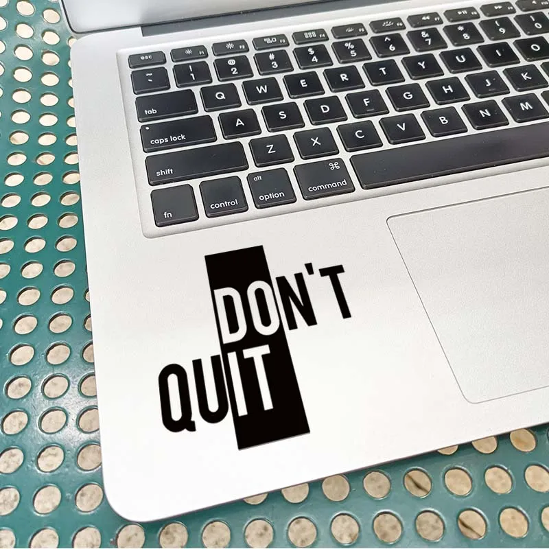 

Don't Quit Inspired Saying Vinyl Laptop Trackpad Sticker for Macbook Pro 14 16 Air Retina 12 13 15 Inch Mac Skin Notebook Decal