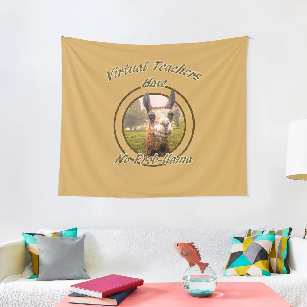 

Virtual Teachers Have No Prob-llama Tapestry Bedroom Decor Aesthetic Bedroom Decorations House Decoration Outdoor Decoration