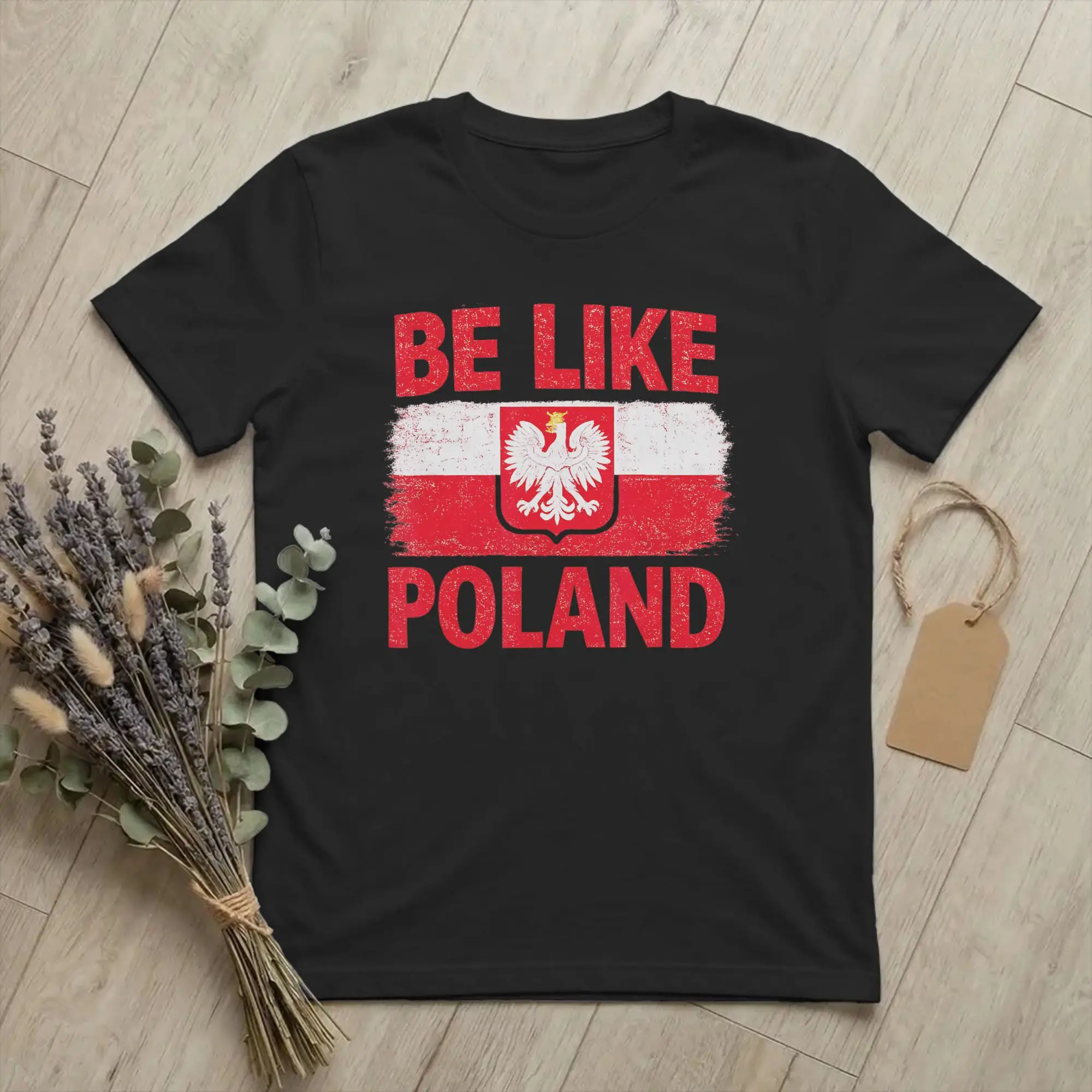 Männer Be Like Poland Polska Polnische Flagge T-Shirt Europa 100% Baumwolle Kleidung Neuheit Kurzarm O-Ausschnitt T-Shirt Übergröße T-Shirt