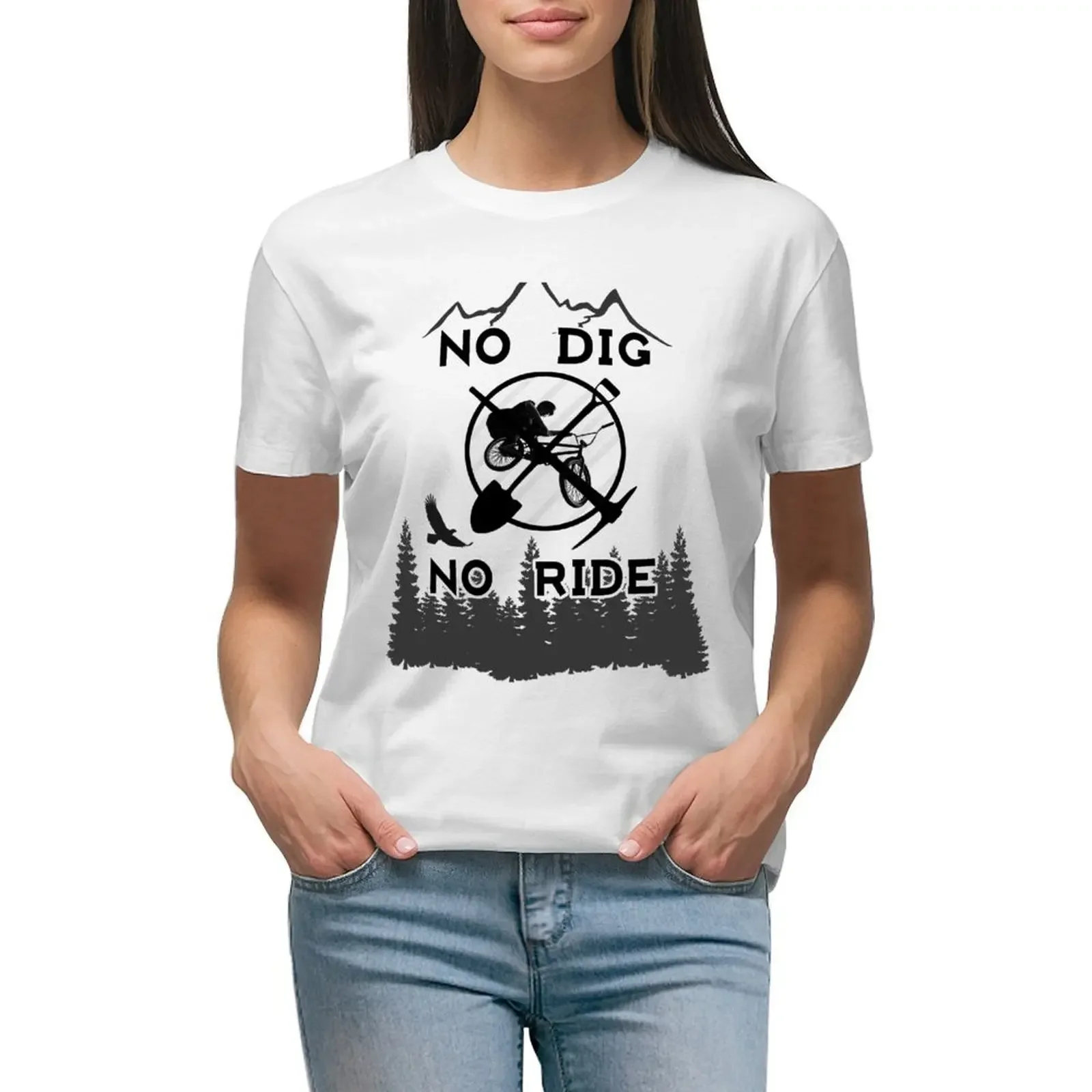 

No Dig No Ride BMX (T-Shirt) T-shirt female kawaii clothes tops t shirts for Womens