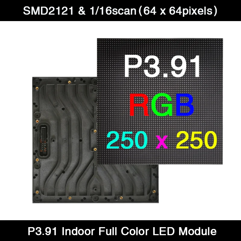 

40pcs/lot High Resolution P3.91 Indoor 1/16 Scan 250*250mm 64*64 pixels 3in1 RGB SMD Full color LED Display Panel Module
