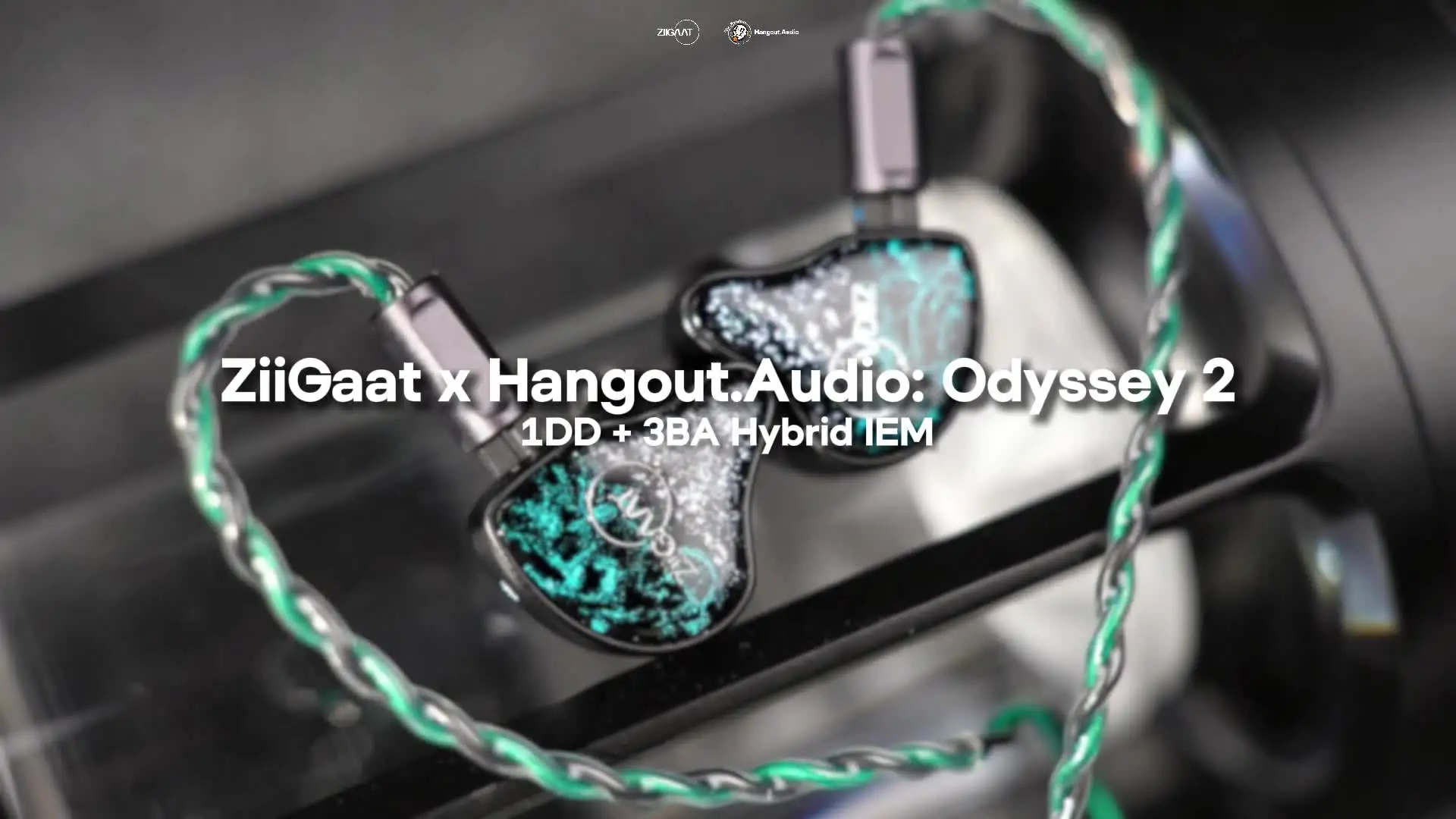 Linsoul ZiiGaat x Hangout.Audio: Odyssey 2 1DD + 3BA Hybrid IEM