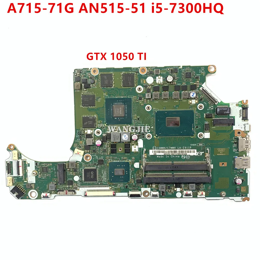 

For Acer A715-71G AN515-51 Laptop Motherboard NBQ2Q11002 NB.Q2Q11.002 NBQ2Q11003 GTX 1050TI GPU i5-7300HQ C5MMH C7MMH LA-E911P