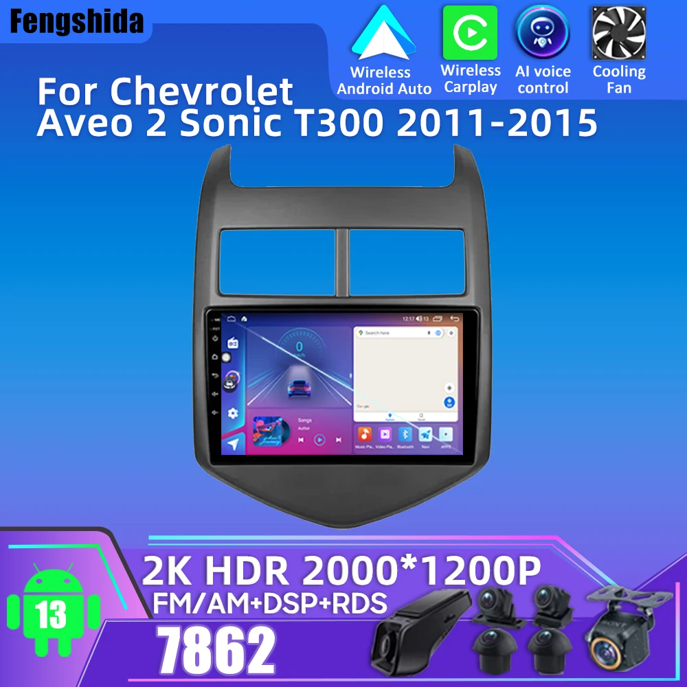 

Android Radio For Chevrolet Aveo 2 Sonic T300 2011-2015 Car Radio Player Rear Camera Android Auto Carplay 8 Core No 2din DVD DSP