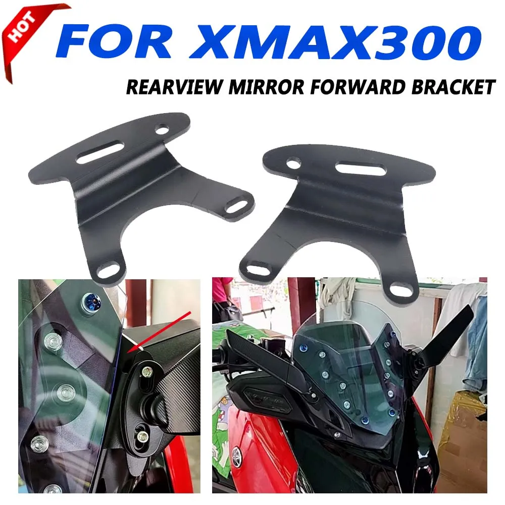 

For Yamaha XMAX 300 2023 2024 Motorcycle Accessories Rearview Mirror Forward Bracket Xmax300 Special Side Mirrors Bracket