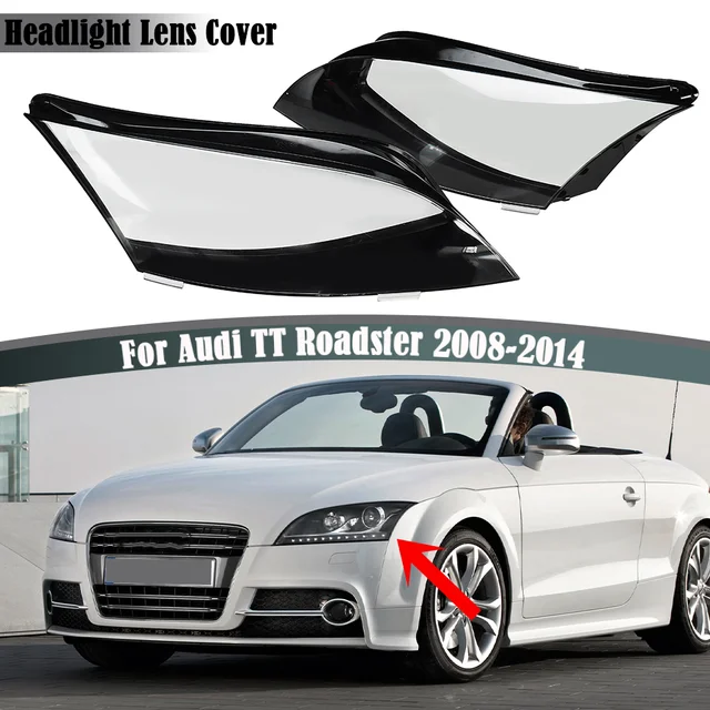 Für Audi TT Roadster 2008 2009 2010 2011 2012 2013 2014 Scheinwerfer  Abdeckung Objektiv Transparent Lampenschirm Scheinwerfer Shell Plexiglas -  AliExpress