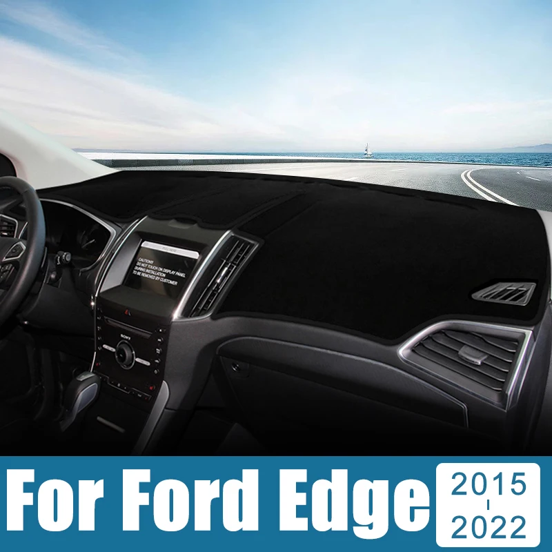 

For Ford Edge 2015 2016 2017 2018 2019 2020 2021 2022 Car Dashboard Cover Avoid Light Pad Sun Shade Anti-UV Carpet Non-Slip Mat