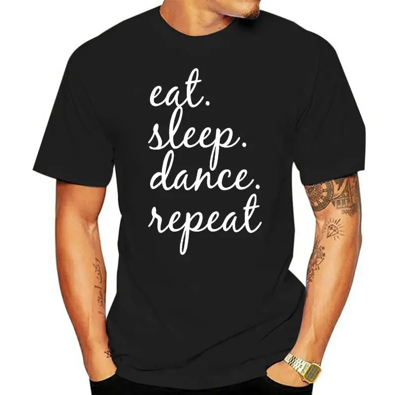 

Men t shirt Pastel Slogan Internet Blogger Instagram eat sleep dance repeat t-shirt novelty tshirt women