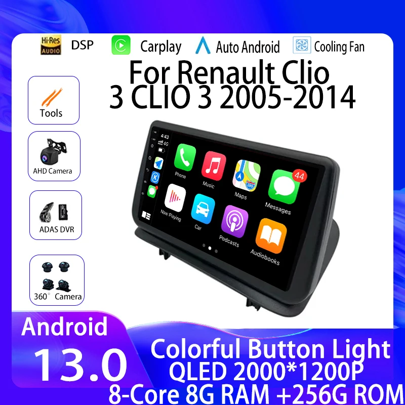 

Android 13 For Renault Clio 3 CLIO 3 2005-2014 4G WIFI Car Radio Camera Auto Carplay Stereo Player DSPMultimedia Navigation GPS
